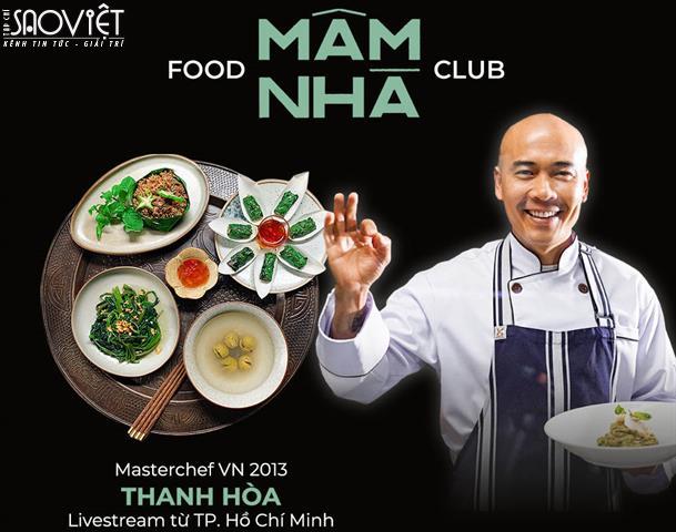 Cùng nấu ăn với các chef hàng đầu Việt Nam trong buổi livestream ra mắt dự án  MÂM NHÀ Food Club