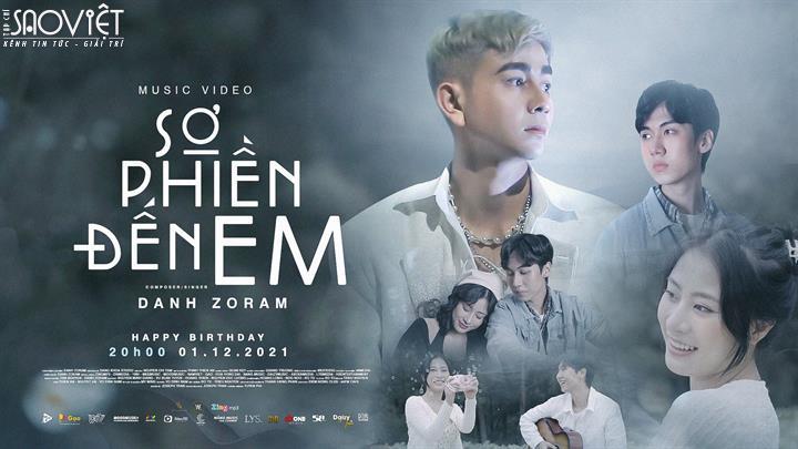 MỪNG SINH NHẬT, DANH ZORAM RA MẮT MV “SỢ PHIỀN ĐẾN EM”