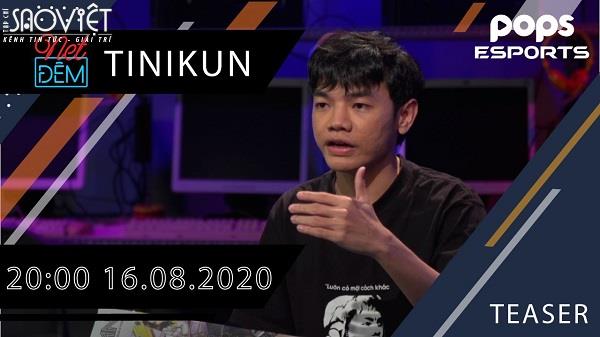 POPS eSports ra mắt Talkshow riêng về thể thao điện tử, Tinikun là khách mời đầu tiên