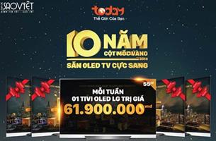 10 năm cột mốc Vàng – Săn Oled TV cực sang cùng TodayTV