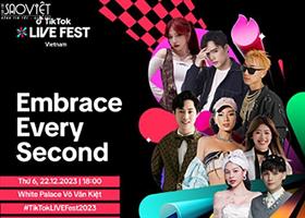 Bắt nhịp từng phút giây với TikTok LIVE Fest - ươm mầm cảm hứng  sáng tạo, tương tác gần gũi với cộng đồng