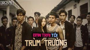 Bùi Tấn Hảo từ Zero đến Hero trong BẠN TRAI TÔI TRÙM TRƯỜNG