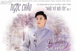 Ca sĩ Ngọc Châu 'Lại nhớ người yêu'