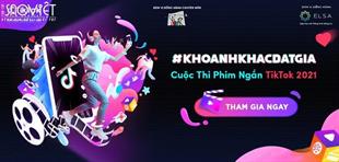 Cuộc thi phim ngắn TikTok 2021 – Khoảnh Khắc Đắt Giá: Cơ hội sáng tạo phim đầu tiên trên nền tảng TikTok