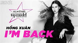 Hồng Xuân cô gái cao nhất trong cuộc thi VNTM quay trở lại mùa All Stars