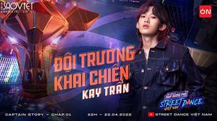 Kay Trần thẳng thắn bày tỏ: Đến Street Dance để học hỏi từ các anh em dancer và kết thêm bạn mới