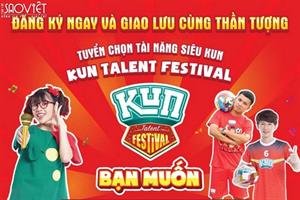 KHỞI ĐỘNG TUYỂN CHỌN TÀI NĂNG SIÊU KUN TRÊN CẢ NƯỚC  TUYỂN CHỌN TÀI NĂNG SIÊU KUN