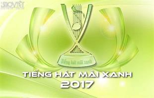 Tiếng hát mãi xanh 2017 chính thức khởi động