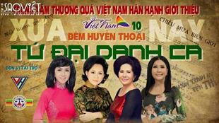 Tứ đại Danh ca Họa Mi, Phương Dung, Trang Mỹ Dung, Giao Linh hội tụ trong đêm nhạc Thương quá Việt Nam 10